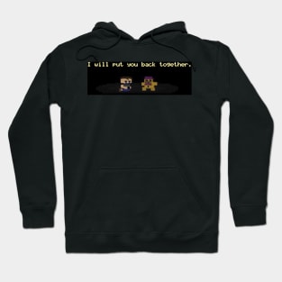 i will put you back together Hoodie